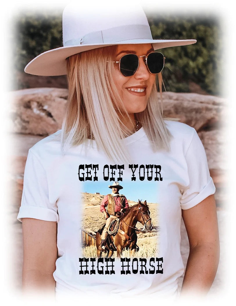 Get Off Your High Horse T-shirt